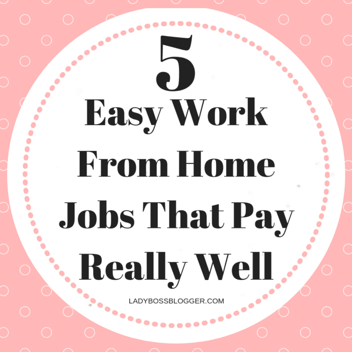 http://ladybossblogger.com/wp-content/uploads/2019/07/5-Easy-Work-From-Home-Jobs-That-Pay-Really-Well-LadyBossBlogger.com_-700x700.png
