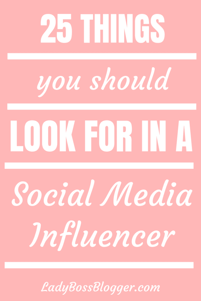 25 Things You Should Look For In A Social Media Influencer - Lady Boss ...