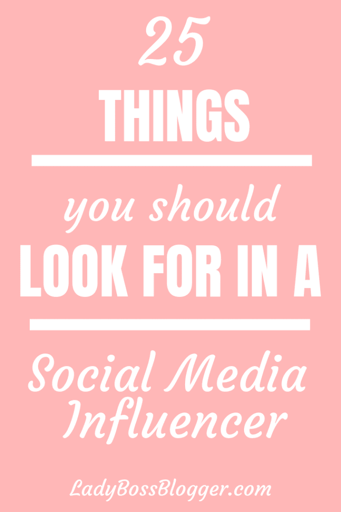 25 Things You Should Look For In A Social Media Influencer - Lady Boss ...